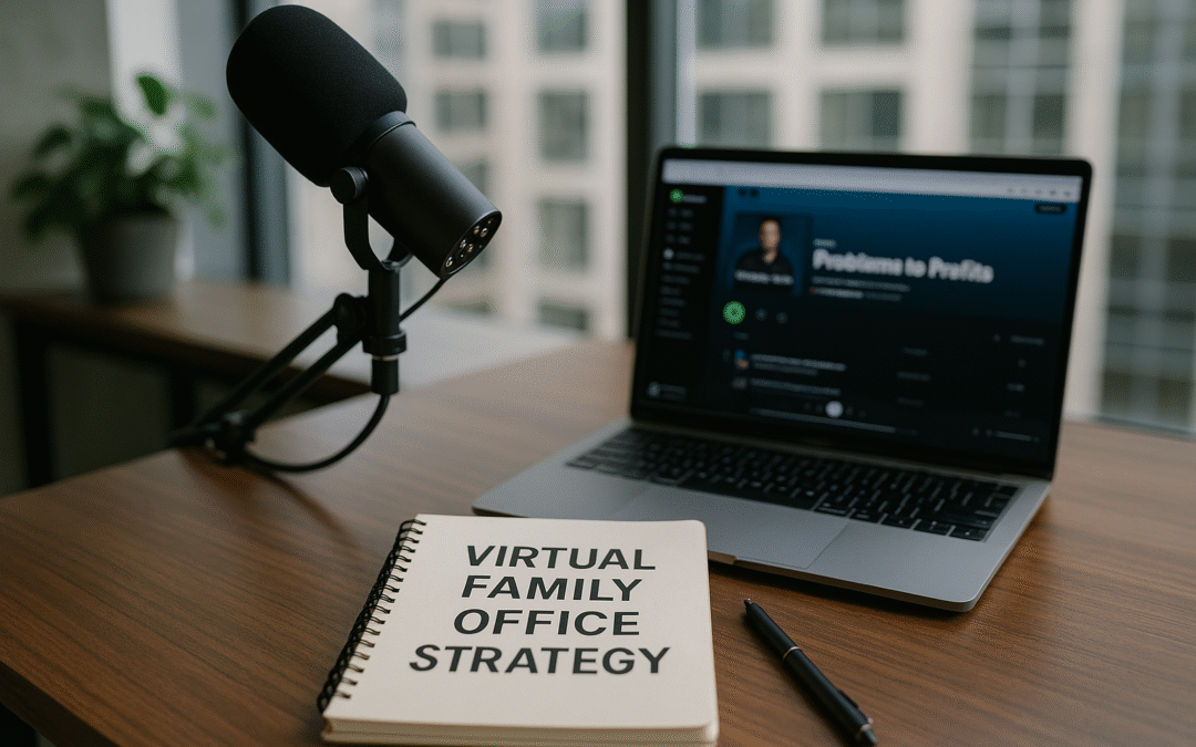 How a Virtual Family Office Transformed My Tax Strategy: Appearance on Problems to Profits Podcast
