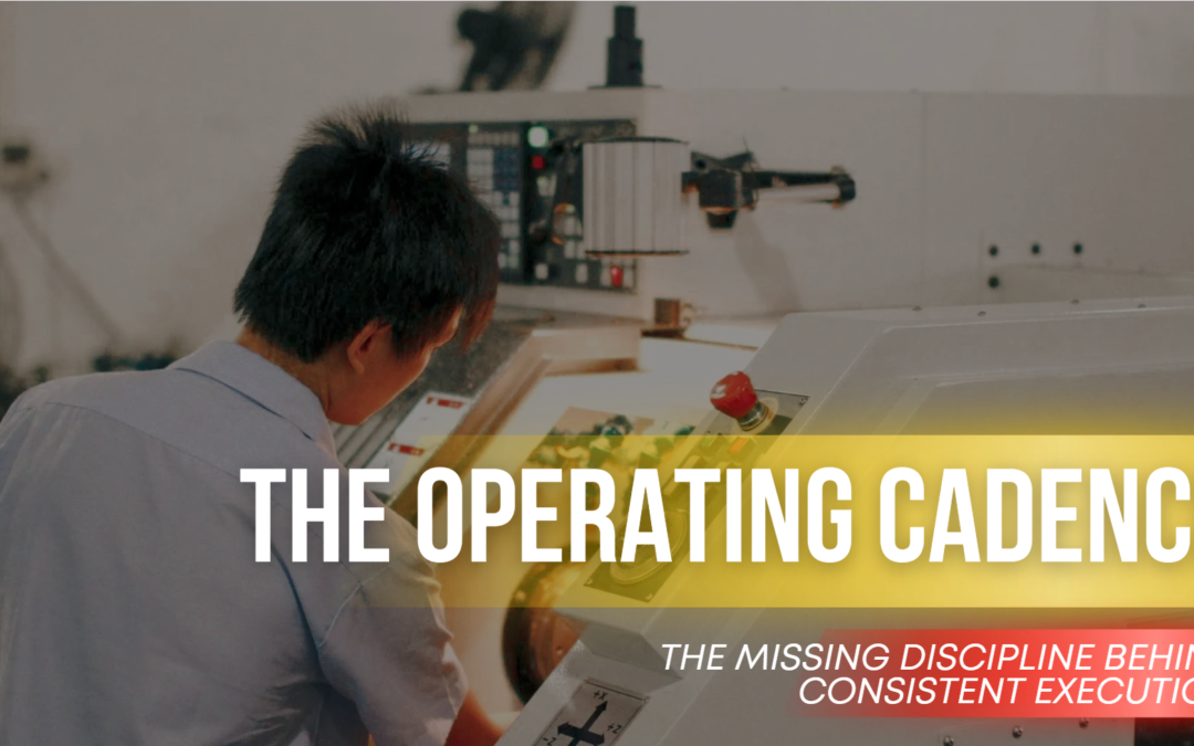 The Operating Cadence: How Great Execution Happens All Year Long